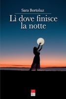 Lì dove finisce la notte B09WYZGZPW Book Cover