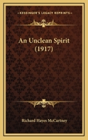 An Unclean Spirit (Large Print Edition) 0353942502 Book Cover