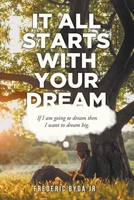 It All Starts with Your Dream 1098012909 Book Cover