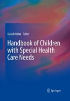 Handbook of Children with Special Health Care Needs 1461423341 Book Cover
