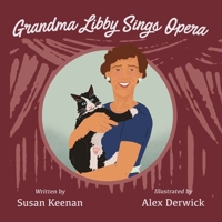 Grandma Libby Sings Opera 1543917011 Book Cover