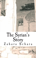 The Syrian's Story 1502422174 Book Cover