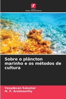 Sobre o plâncton marinho e os métodos de cultura (Portuguese Edition) 6207691938 Book Cover