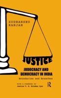 Justice, Judocracy and Democracy in India: Boundaries and Breaches 1138903914 Book Cover