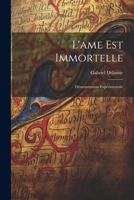 L'ame Est Immortelle: Démonstration Expérimentale 1021613983 Book Cover