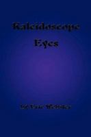 Kaleidoscope Eyes 1411687981 Book Cover