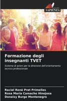 Formazione degli insegnanti TVET: Sistema di azioni per la direzione dell'orientamento tecnico professionale 620629577X Book Cover