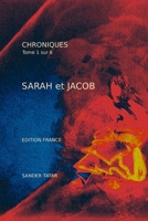 Sarah et Jacob: Chroniques - Tome 1 (French Edition) B0H2Z69G47 Book Cover