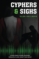 Cypher & Sighs: A High-stakes, global suspense thriller of love, loyalty, and deceit B0CMLYQDSK Book Cover