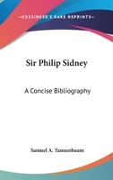 Sir Philip Sidney: A concise bibliography 1162994002 Book Cover