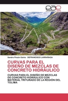 Curvas Para El Diseño de Mezclas de Concreto Hidráulico 6200057710 Book Cover