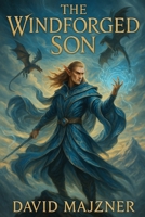 The Windforged Son (Elves Elemental) B0FD8GWYLY Book Cover