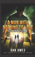 A Man with Nothing to Lose B099YKK1WG Book Cover