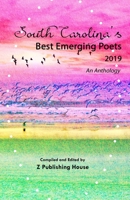 South Carolina's Best Emerging Poets 2019: An Anthology 1088568939 Book Cover