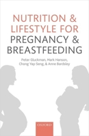 Nutrition and Lifestyle for Pregnancy and Breastfeeding 0198722702 Book Cover