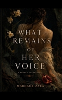 What Remains of Her Voice 287996279X Book Cover