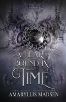 A Heart Bound In Time (The Heartbound Chronicles) B0H8CK5QHW Book Cover