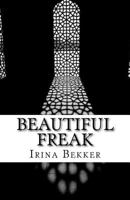 Beautiful Freak 1500553875 Book Cover