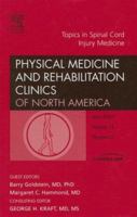 Spinal Cord Injury, an Issue of Physical and Rehabilitation Clinics 1416047468 Book Cover
