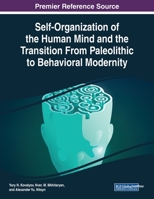 Self-Organization of the Human Mind and the Transition From Paleolithic to Behavioral Modernity 1799817075 Book Cover
