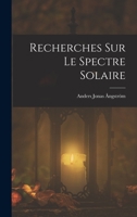 Recherches Sur Le Spectre Solaire 1017638756 Book Cover