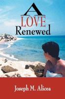 A Love Renewed 0595370926 Book Cover