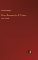 Histoire Contemporaine de l'Espagne: Tome Second 3368210432 Book Cover