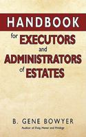 Handbook for Administrators and Executors of Estates 144011613X Book Cover