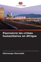 Poursuivre les crimes humanitaires en Afrique 6205271591 Book Cover