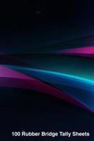 100 Rubber Bridge Tally Sheets: 100 Tally Scoresheets for Rubber Bridge 1077936281 Book Cover