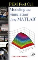 PEM Fuel Cell Modeling and Simulation Using MATLAB 0123742595 Book Cover