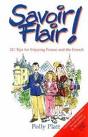 Savoir-Flair: 211 Tips for Enjoying France and the French