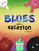 Blues Take A Vacation 1737287110 Book Cover