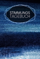 Stimmungstagebuch: Stimmungsjournal | Lebenshilfe | 120 Seiten | A5 | Selbstliebe wiederfinden | Ausfüllbuch für alle die ihre Lebensfreude ... | Motiv: Puderblau (German Edition) B083XQF3SC Book Cover