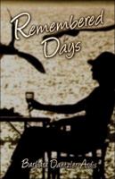 Remembered Days 1424197198 Book Cover