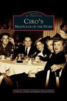 Ciro's: Nightclub of the Stars 1467133795 Book Cover