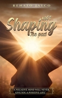 Shaping The Past Vol – 1 1105796701 Book Cover
