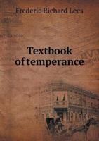 Textbook of Temperance 1356935486 Book Cover