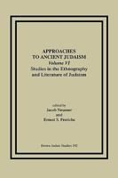 Approaches to Ancient Judaism, Volume VI: Studies in the Ethnography and Literature in Judaism 1930675739 Book Cover