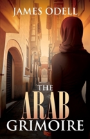 The Arab Grimoire 1838360166 Book Cover