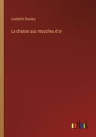 La chasse aux mouches d'or (French Edition) 3385040647 Book Cover