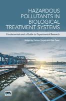 Hazardous Pollutants in Biological Treatment Systems: Fundamentals and a Guide to Experimental Research 178040770X Book Cover