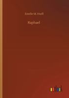 Raphael; A Collection of Fifteen Pictures and a Portrait of the Painter 151183675X Book Cover