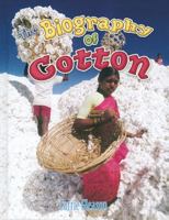 The Biography of Cotton 0778725162 Book Cover