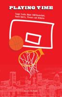 Playing Time: Tough Truths about AAU Basketball, Youth Sports, Parents, and Athletes 0910030170 Book Cover