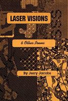 Laser Visions And Other Poems 1469165902 Book Cover