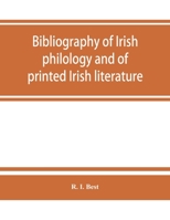 Bibliography of Irish philology and of printed Irish literature 9353864690 Book Cover