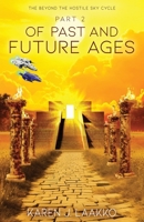The Beyond the Hostile Sky Cycle Part 2: Of Past and Future Ages B0FKWFTPHY Book Cover
