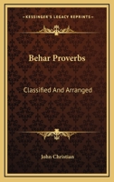 Behar Proverbs: Classified And Arranged 9353893488 Book Cover