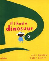 If I had a dinosaur 0500651507 Book Cover